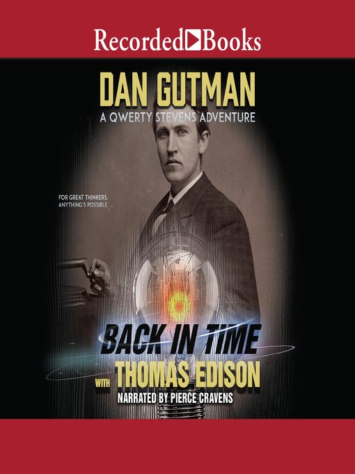 Title details for Back in Time with Thomas Edison by Dan Gutman - Available